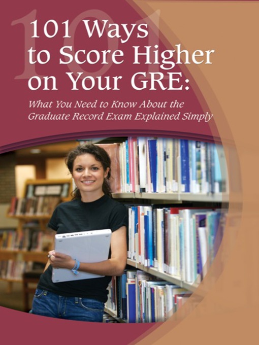 Title details for 101 Ways to Score Higher on Your GRE by Angela Eward-Mangione - Available